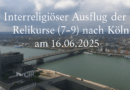 Interreligiöser Ausflug nach Köln – ein starkes Zeichen des Miteinanders